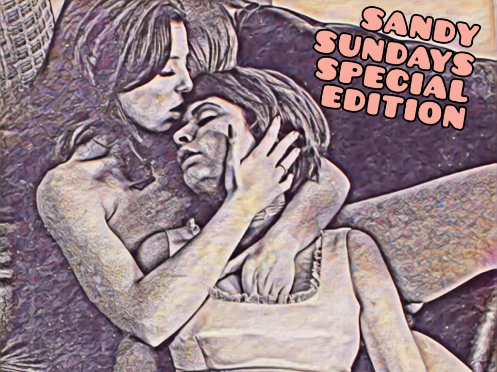 SANDY SUNDAYS SPECIAL EDITION
'Sandy Dempsey'
'Rene Bond'
'Capri Show World'
'Spicy Goldman'