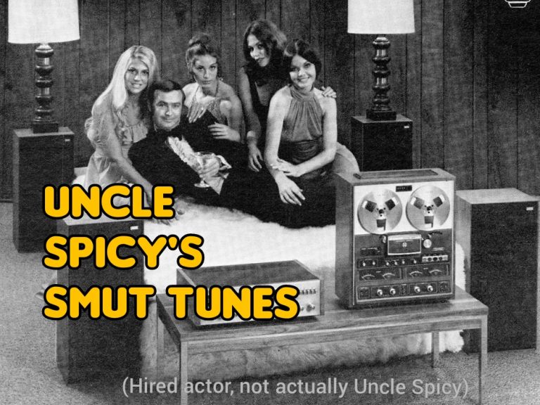 UNCLE SPICY’S SMUT TUNES – Take 2