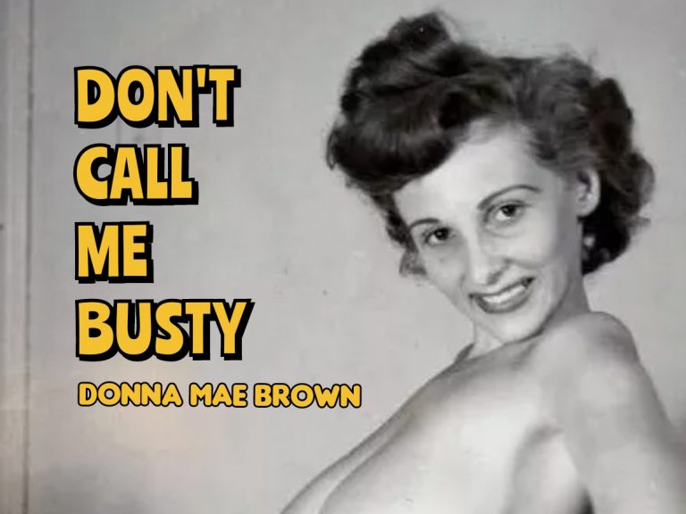 DON’T CALL ME BUSTY – BUSTY BROWN